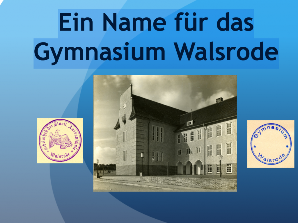 Ein Name für das Gymnasium Walsrode